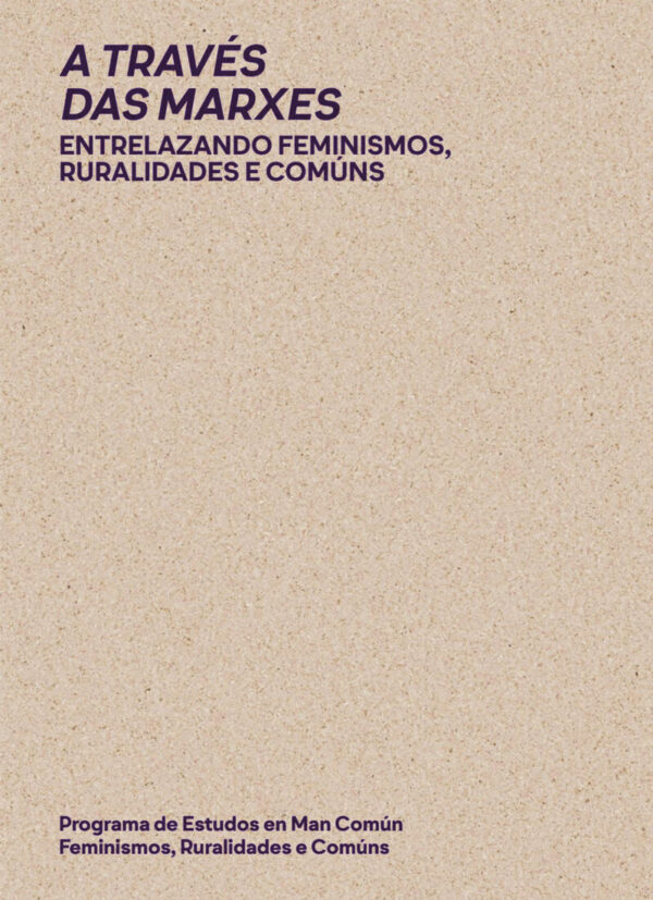A través das marxes. Entrelazando comúns, ruralidades e feminismos
