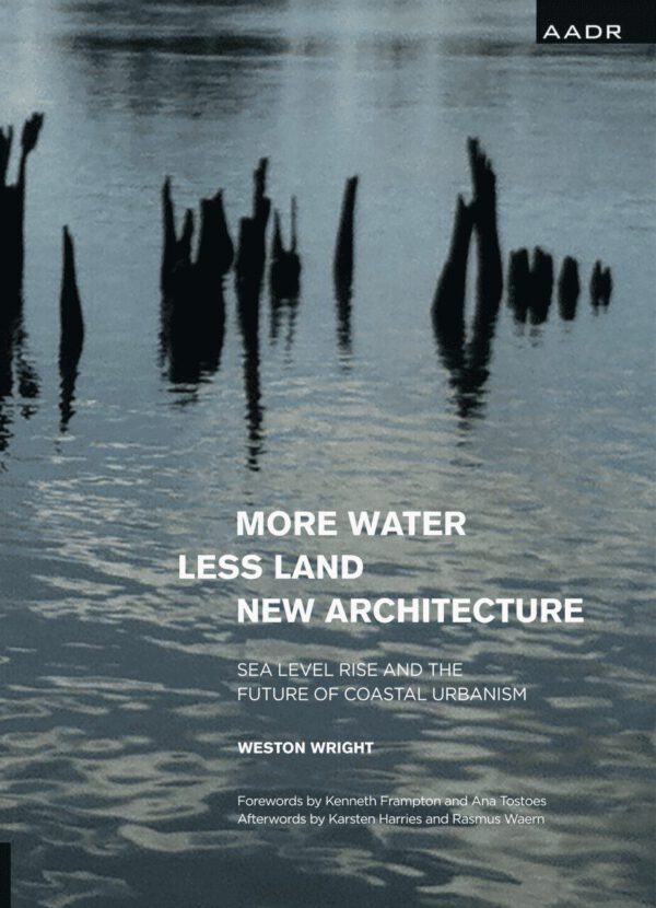 MORE WATER LESS LAND NEW ARCHITECTURE