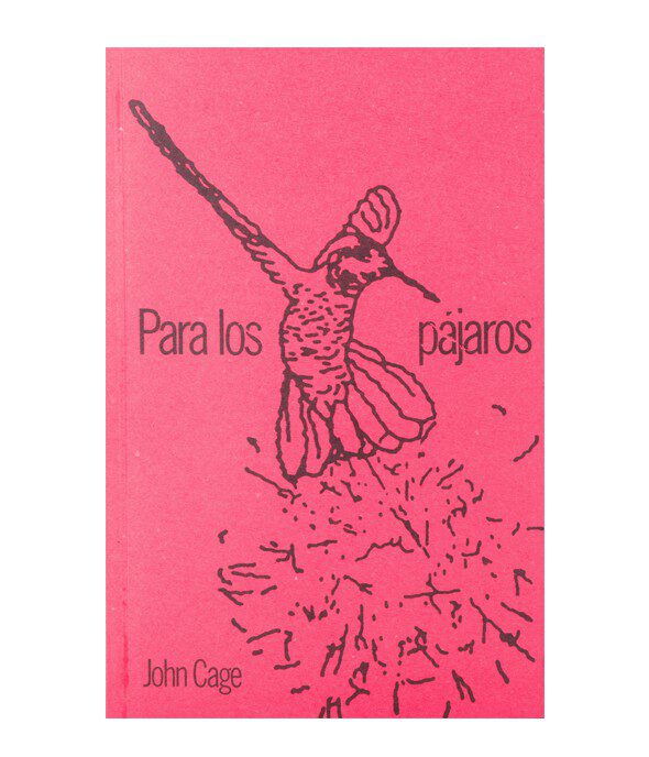 2 Para los pájaros, de John Cage y Daniel Charles