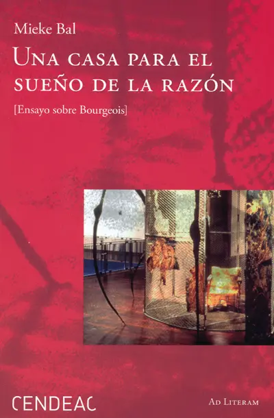 Una casa para el sueño de la razón. Ensayo sobre bourgeois