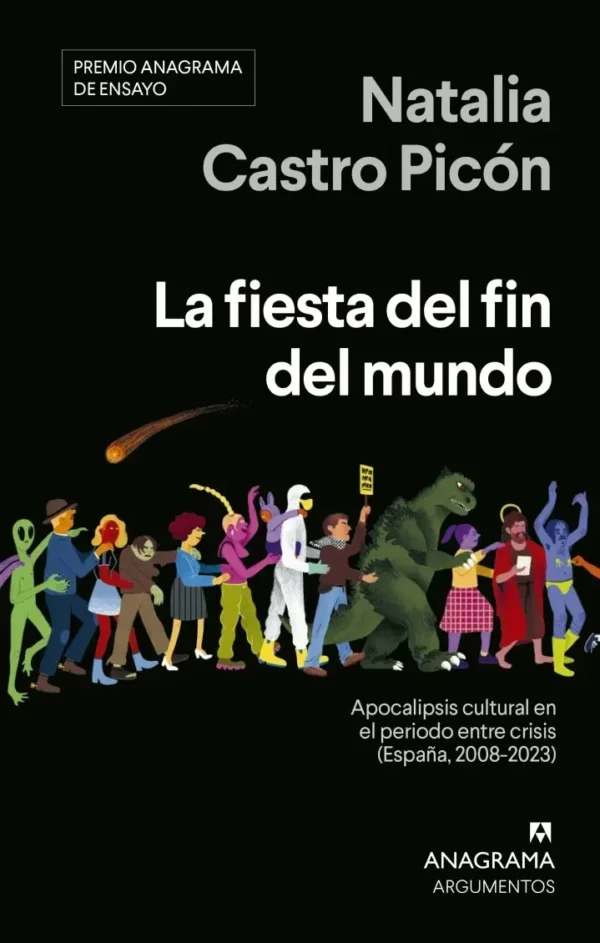 La fiesta del fin del mundo Apocalipsis cultural en el periodo entre crisis (España, 2008-2023)