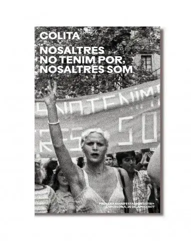 COLITA. Nosaltres no tenim por, nosaltres som.