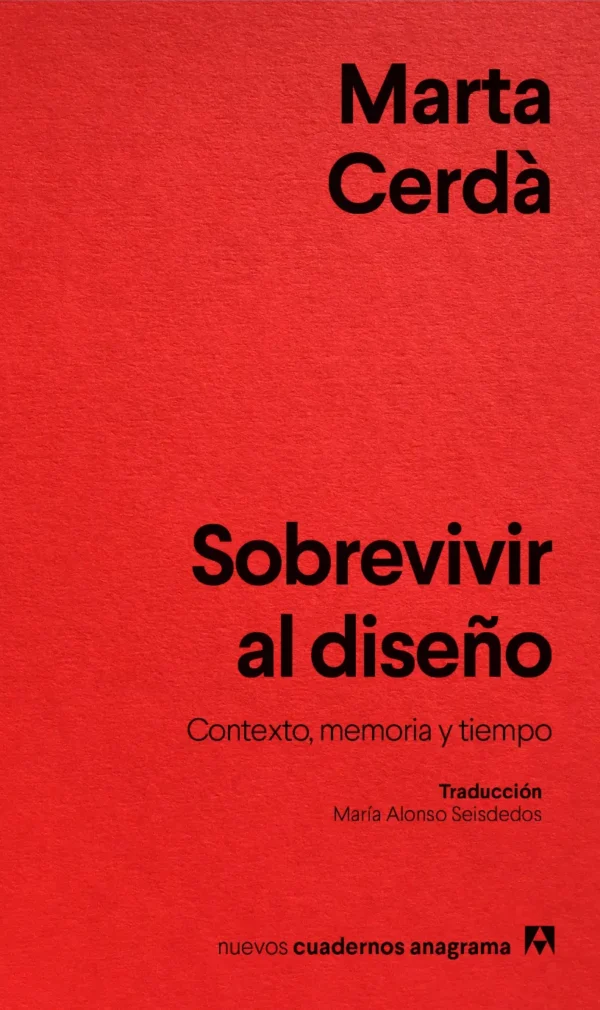 Sobrevivir al diseño. Contexto, memoria y tiempo