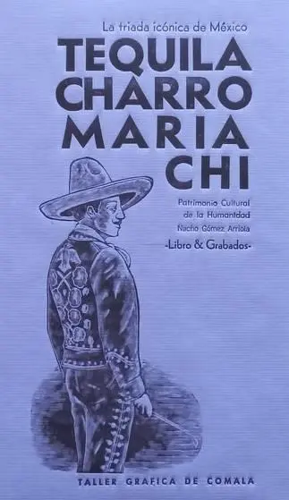 La triada icónica de México: Tequila, Charro, Mariachi