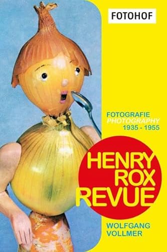 Henry Rox Revue. Photography 1935 – 1955