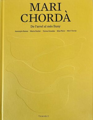 Mari Chordà. De l'arrel al més lluny