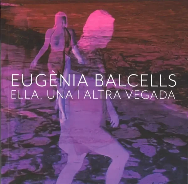 Ella, una i altra vegada