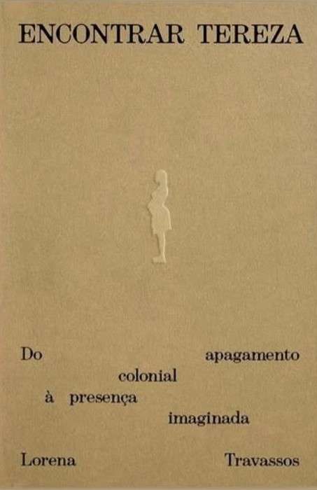 Encontrar Tereza. Do apagamento colonial à presença imaginada