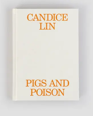 Candice Lin: Pigs & Poison