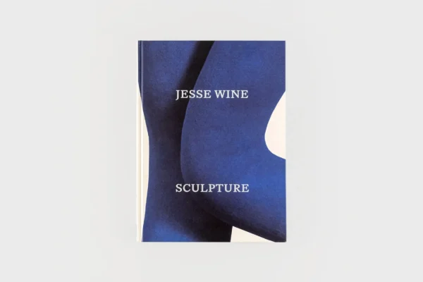 Jesse Wine: Sculpture