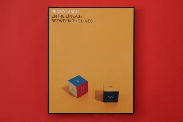 Pedro Lasch: Entre líneas / Between the Lines