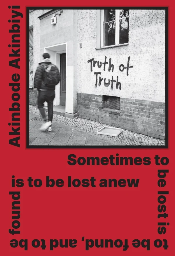 Sometimes to be lost is to be found and to be found is to be lost anew