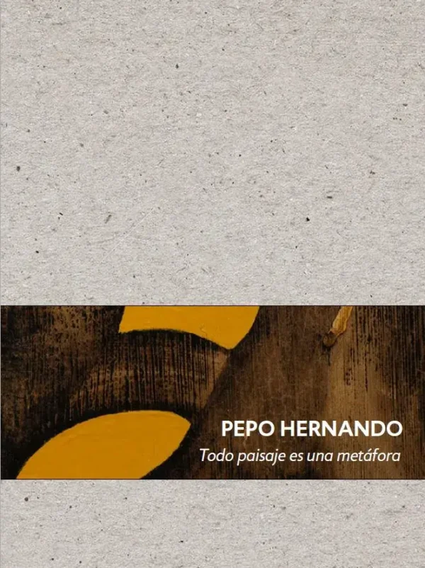 Pepo Hernando: Todo paisaje es una metáfora